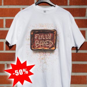 FULLY BAKED RECORDS - "CHEER UP AND HAVE A PIECE OF MOCHA" T-SHIRT